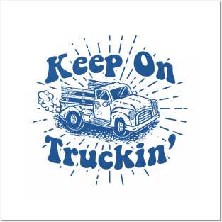 Keep On Truckin' Posters and Art